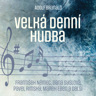 Adolf Branald: Velká denní hudba - Adolf Branald