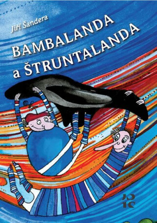 Bambalanda a Štruntalanda - Jiří Šandera,Vendula Kramářová