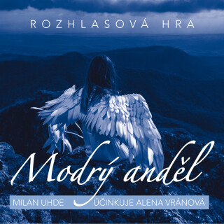 Milan Uhde: Modrý anděl - Milan Uhde,Alena Vránová